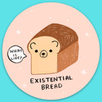 Sticker - Existential Bread