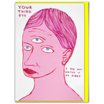 Your third eye I did not notice it at first David Shrigley card