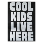 A4 Print - Cool Kids Live Here