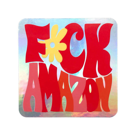 Sticker - Fuck Amazon Holographic