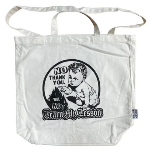 I will not learn my lesson white cotton tote bag